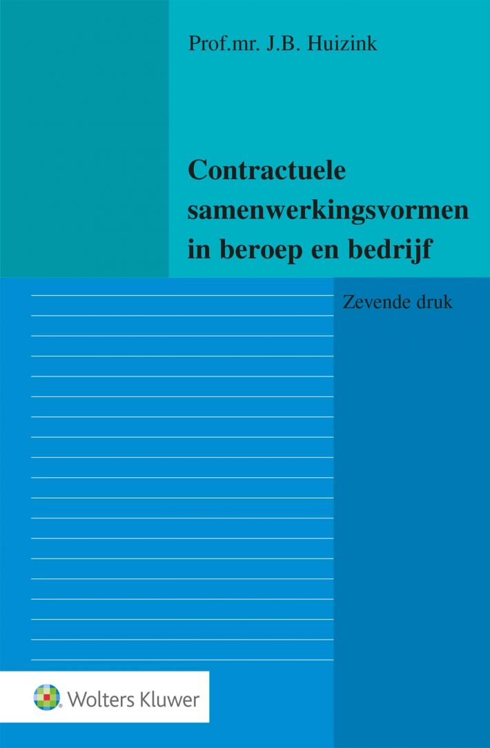 Contractuele samenwerkingsvormen in beroep en bedrijf &bullet; Contractuele samenwerkingsvormen in beroep en bedrijf