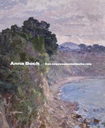 Anna Boch • Anna Boch – An impressionist Journey