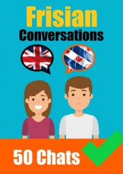 Conversations in Frisian | English and Frisian Conversations Side by Side