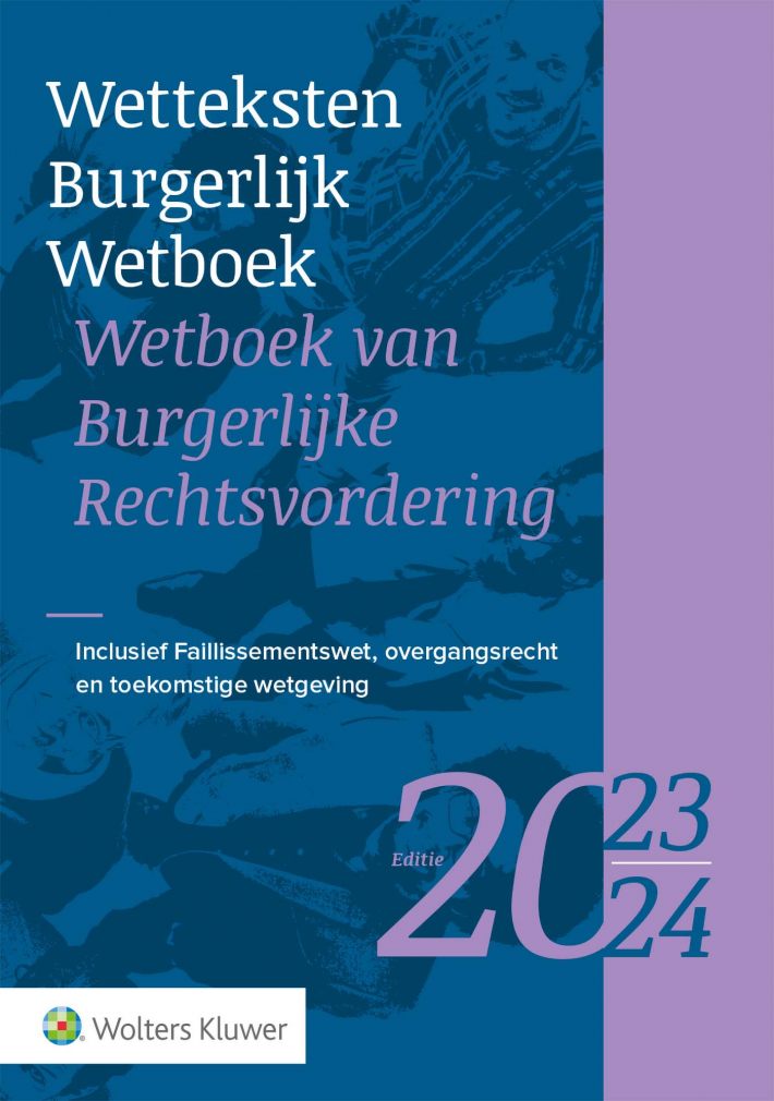 Wetteksten Burgerlijk Wetboek/Wetboek van Burgerlijke Rechtsvordering &bullet; Wetteksten Burgerlijk Wetboek/Wetboek van Burgerlijke Rechtsvordering