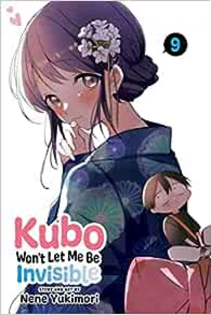 Kubo Won't Let Me Be Invisible, Vol. 9