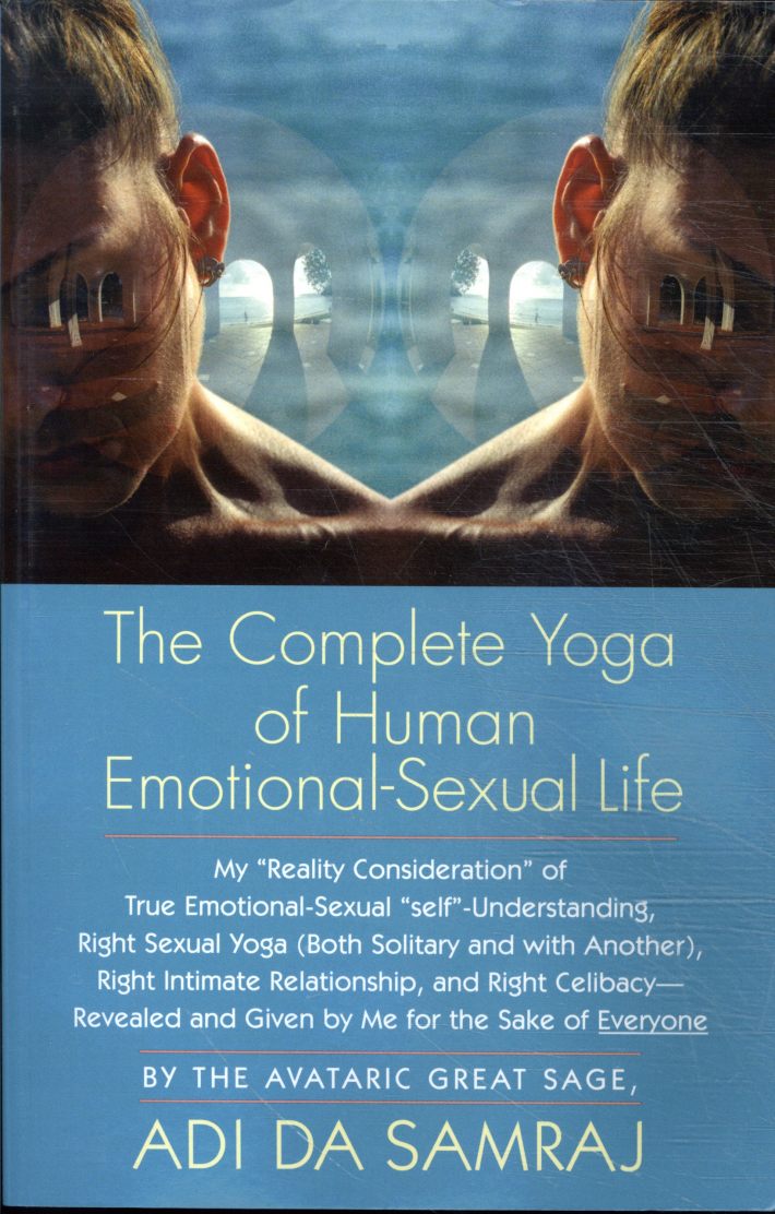 The Complete Yoga of Human Emotional-Sexual Life