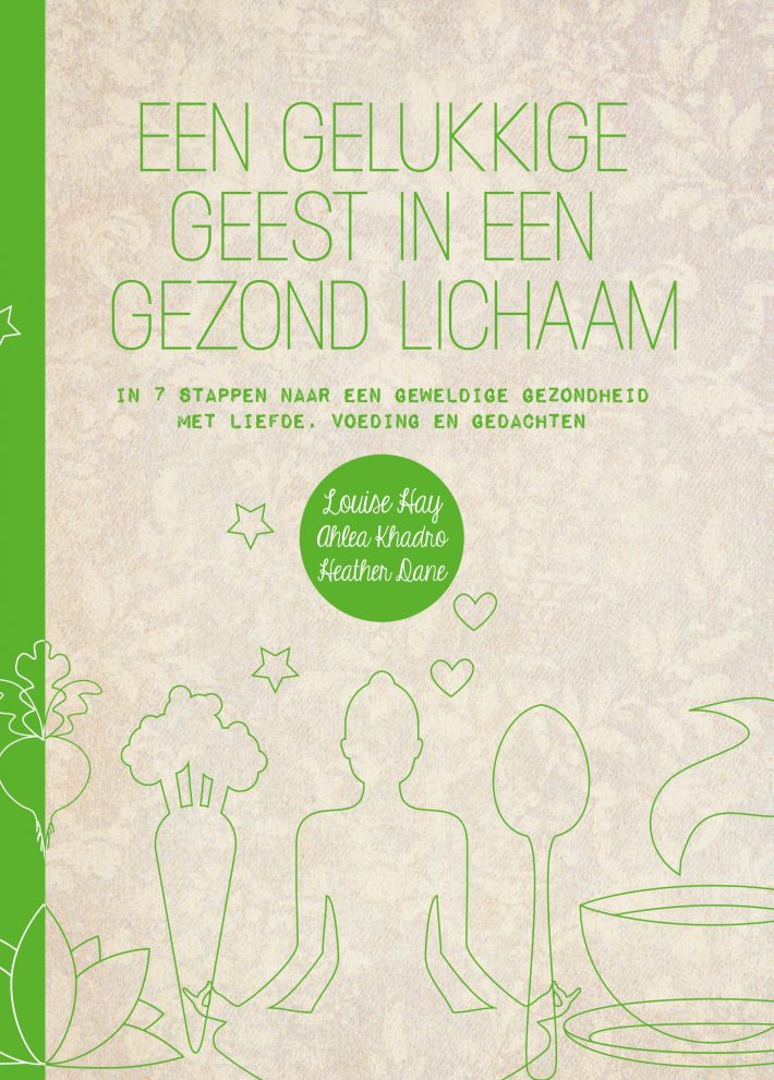 Een gelukkige geest in een gezond lichaam • Een gelukkige geest in een gezond lichaam