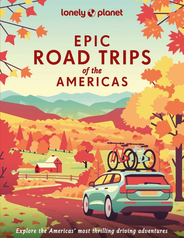 Lonely Planet Epic series Road Trips of the Americas