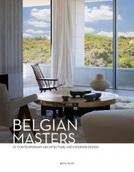 Belgian Masters in Contemporary Architecture and Interior Design