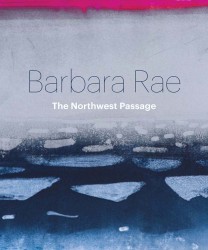 Barbara Rae: Northwest Passage
