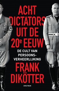 Acht dictators uit de twintigste eeuw • Acht dictators uit de twintigste eeuw