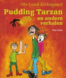 Pudding Tarzan en andere verhalen • Pudding Tarzan en andere verhalen