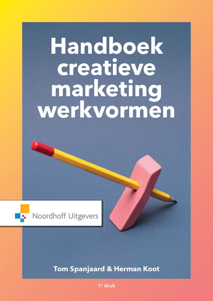 Handboek creatieve marketingwerkvormen • Handboek creatieve marketingwerkvormen