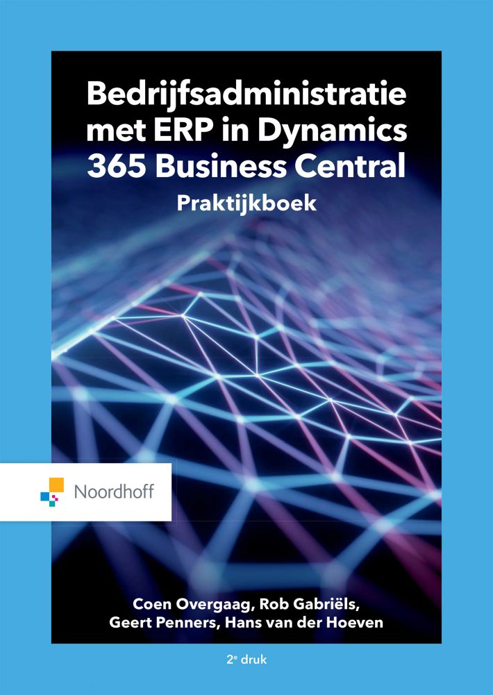 Bedrijfsadministratie met ERP in Dynamics 365 Business Central • Bedrijfsadministratie met ERP in Microsoft Dynamics 365 Business Central