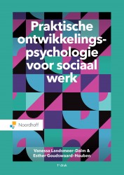 Praktische ontwikkelingspsychologie voor sociaal werk • Praktische ontwikkelingspsychologie voor sociaal werk