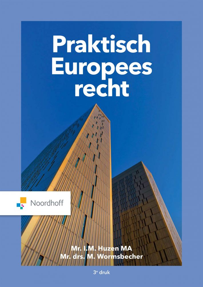 Praktisch Europees Recht • Praktisch Europees Recht Praktisch Europees Recht • Praktisch Europees Recht