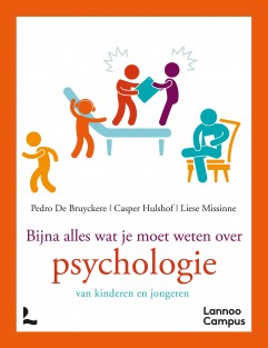 Bijna alles wat je moet weten over psychologie • Bijna alles wat je moet weten over psychologie