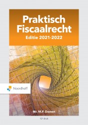 Praktisch Fiscaalrecht • Praktisch Fiscaalrecht Editie 2021-2022