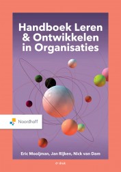 Handboek Leren & ontwikkelen in organisaties • Handboek Leren & Ontwikkelen in Organisaties