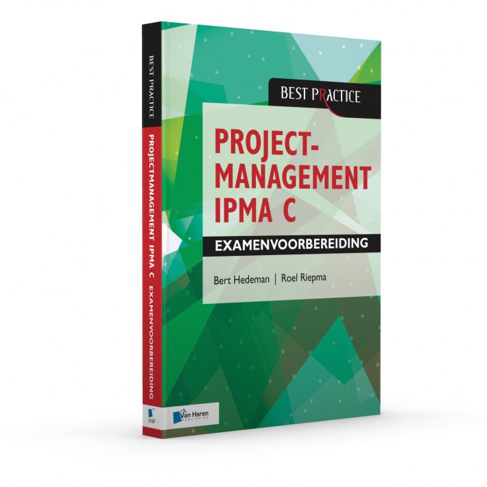 Projectmanagement IPMA C Examenvoorbereiding • Projectmanagement IPMA C Examenvoorbereiding • Projectmanagement IPMA C Examenvoorbereiding