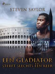Een gladiator sterft slechts e?e?n keer