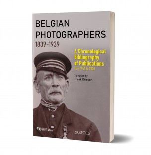 Belgian Photographers 1839-1939: A Chronological Bibliography of Publications from 1945 to 2020