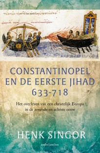 Constantinopel en de eerste jihad 633-718 • Constantinopel en de eerste jihad 633-718
