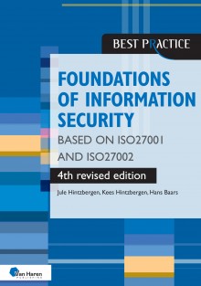 Foundations of Information Security • Foundations of Information Security Based on ISO27001 and ISO27002 – 4th revised edition • Foundations of Information Security Based on ISO27001 and ISO27002 – 4th revised edition