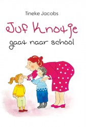 Juf Knotje gaat naar school (hardcover)