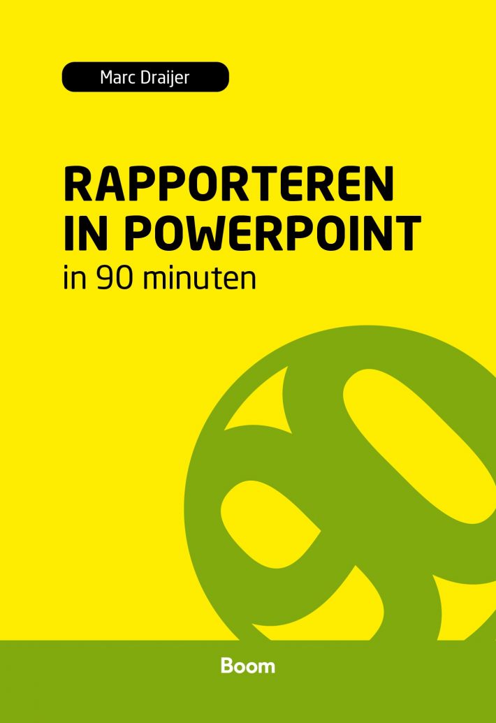 Rapporteren in powerpoint in 90 minuten • Rapporteren in PowerPoint in 90 minuten