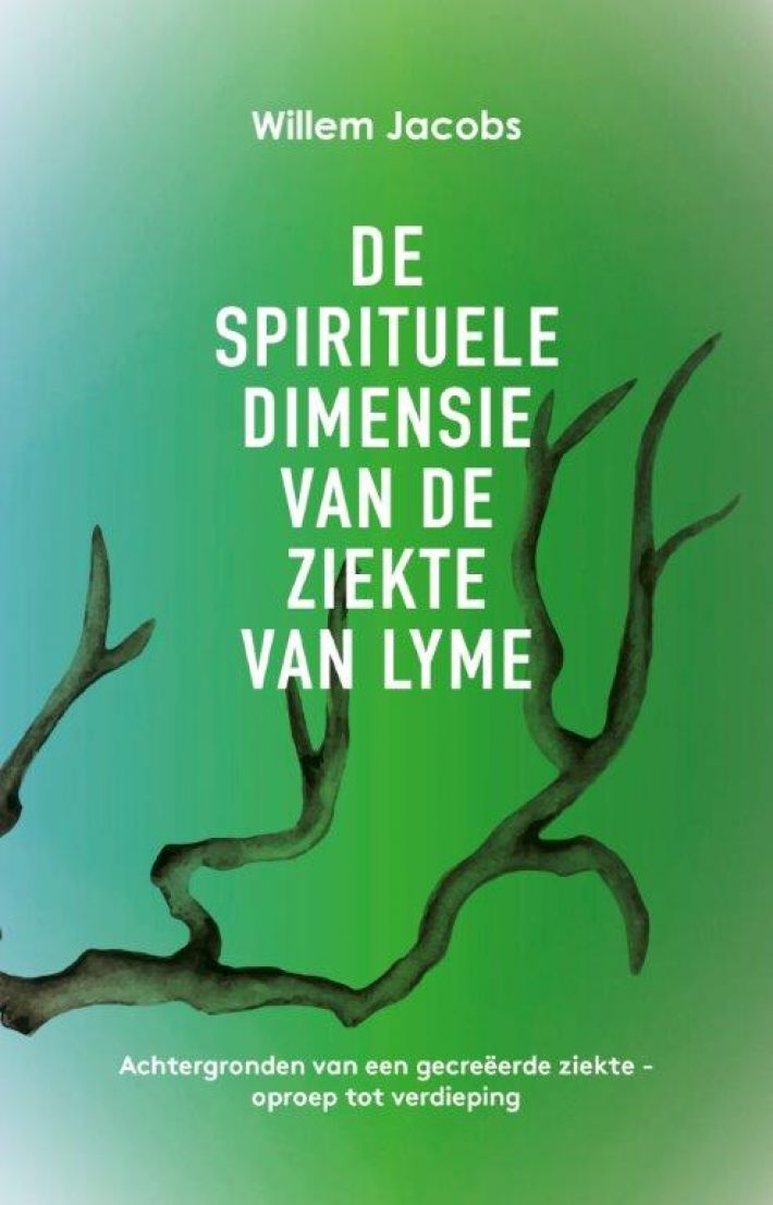 De spirituele dimensie van de ziekte van Lyme • De spirituele dimensie van de ziekte van Lyme