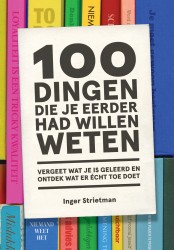 100 dingen die je eerder had willen weten