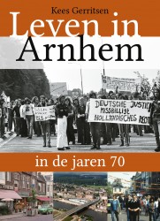 Leven in Arnhem in de jaren 70