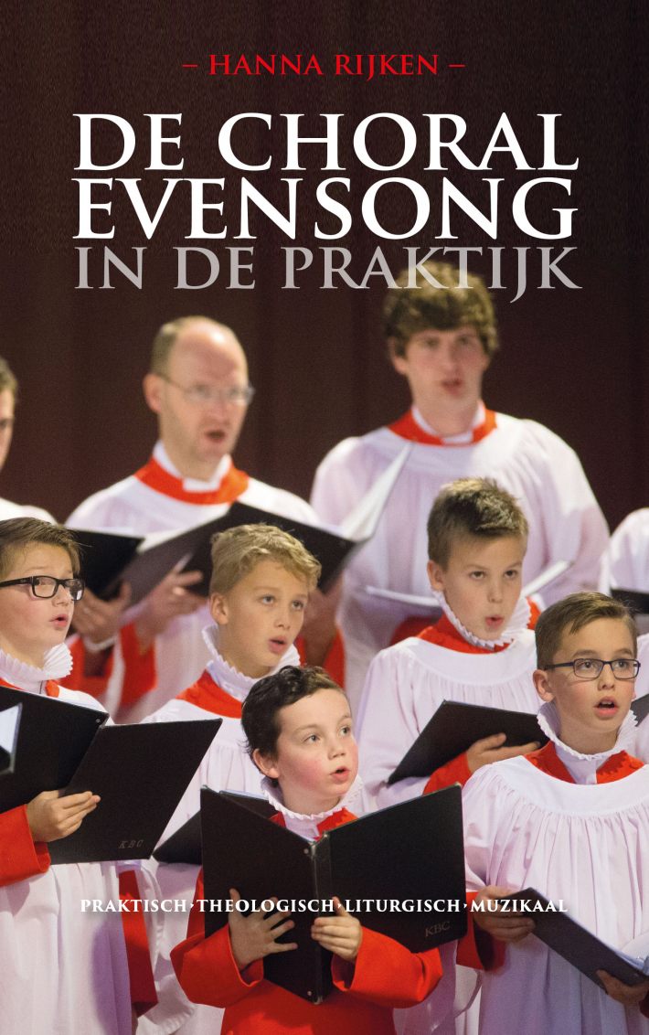 De Choral Evensong in de praktijk • De Choral Evensong in de praktijk