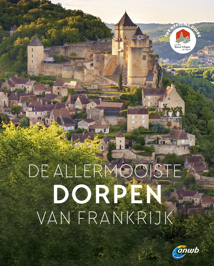 De allermooiste dorpen van Frankrijk De allermooiste dorpen van Frankrijk