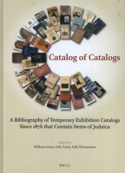Catalog of Catalogs: A bibliography of temporary exhibition catalogs since 1876 that contain items of Judaica