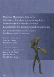 Montreal Museum of Fine Arts, Collection of Mediterranean Antiquities, Vol. 3, The Metal Objects and the Gems
