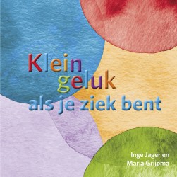 Klein geluk als je ziek bent • Klein geluk als je ziek bent