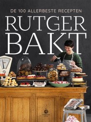 Rutger bakt de 100 allerbeste recepten • Rutger bakt de 100 allerbeste recepten