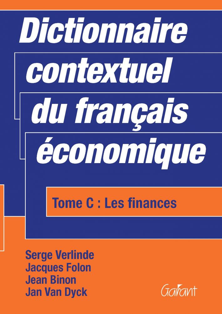 Dictionnaire contextuel du français économique. Tome C: Les finances
