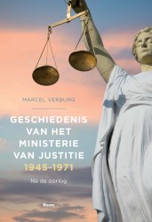 Geschiedenis van het Ministerie van Justitie 1945‐1971