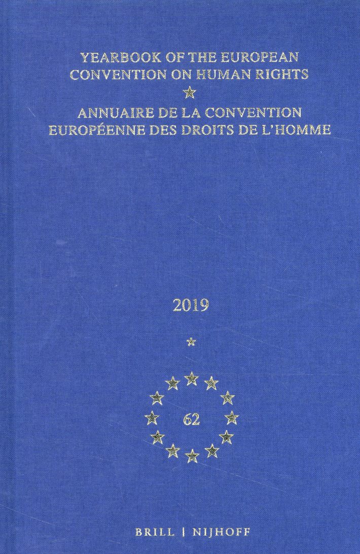 Yearbook of the European Convention on Human Rights / Annuaire de la convention européenne des droits de l'homme, Volume 62 (2019)