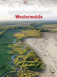 Landschapsbiografie van Westerwolde • Landschapsbiografie van Westerwolde