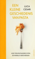 Een kleine geschiedenis van pasta • Een kleine geschiedenis van pasta