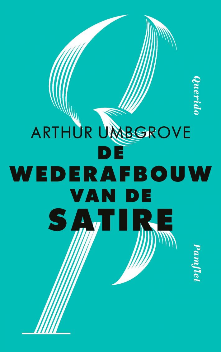 De wederafbouw van de satire • De wederafbouw van de satire