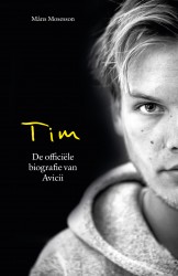 Tim - De officiële biografie van Avicii • Tim - De officiële biografie van Avicii