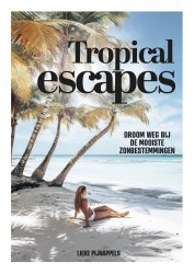 Tropical Escapes • Tropical Escapes