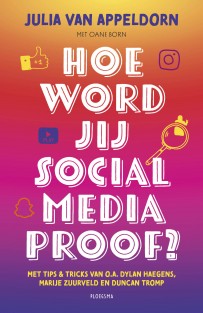 Hoe word jij social media proof? • Hoe word jij social media proof?