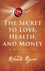 The Secret to Love, Health and Money - Nederlandse editie