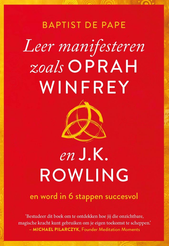 Leer manifesteren zoals Oprah Winfrey en J.K. Rowling • Leer manifesteren zoals Oprah Winfrey en J.K. Rowling