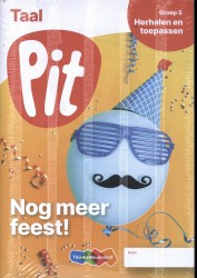 Pit Taal leerwerkschrift groep 5 - blok 4 t/m 6 en herhalen en toepassen