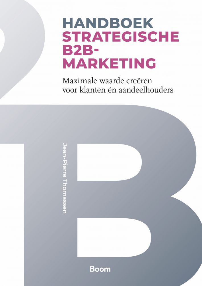 Handboek Strategische B2B-marketing • Handboek Strategische B2B-marketing