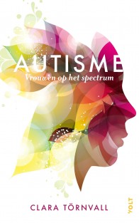 Autisme, vrouwen op het spectrum • Autisme, vrouwen op het spectrum