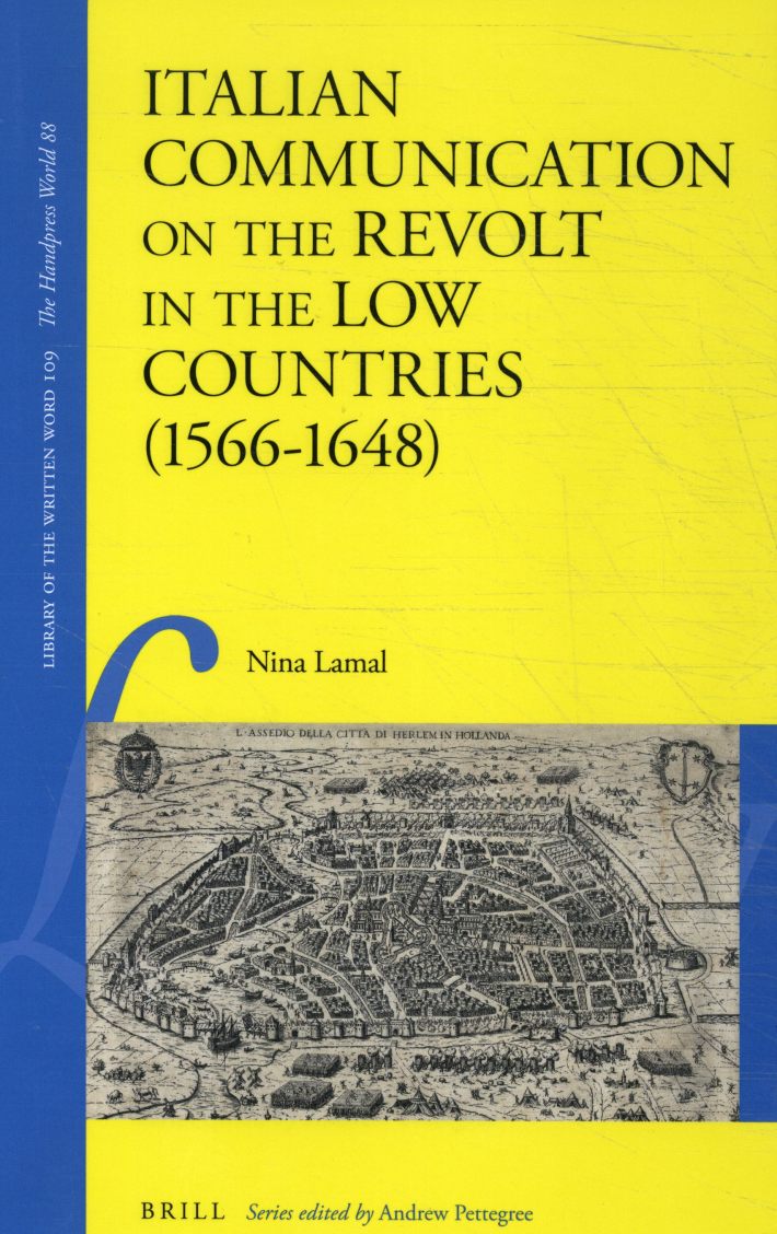 Italian Communication on the Revolt in the Low Countries (1566-1648)